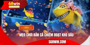 Mẹo Chơi Bắn Cá Chiếm Đoạt Kho Báu